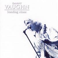 Danny Vaughn : Standing Alone (Acoustic MCD)